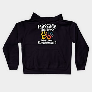 Massage Therapist What's Your Superpower Kids Hoodie